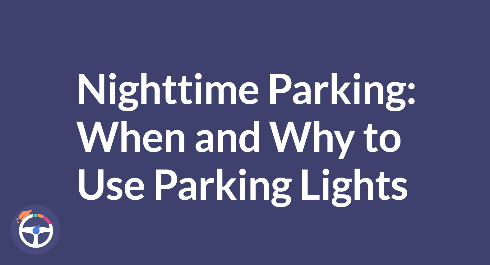 When to use parking lights