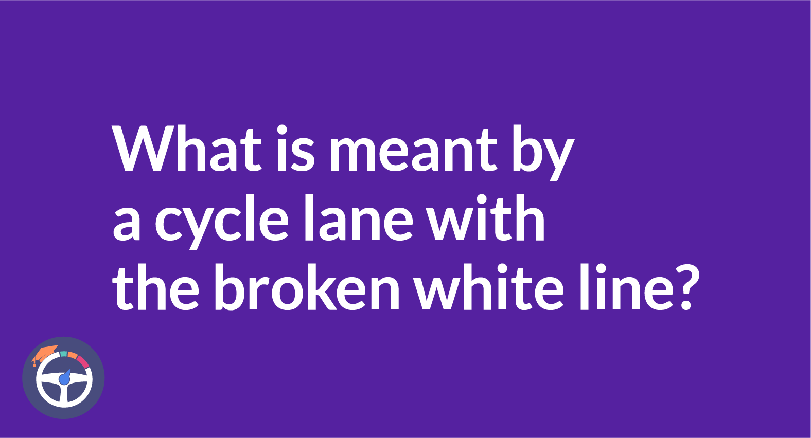 A cycle lane with a solid white line online