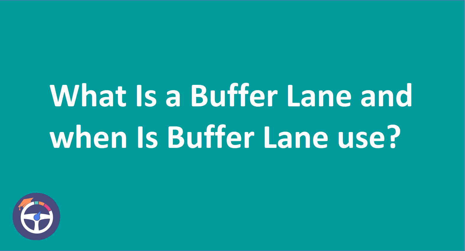 Buffer Lane