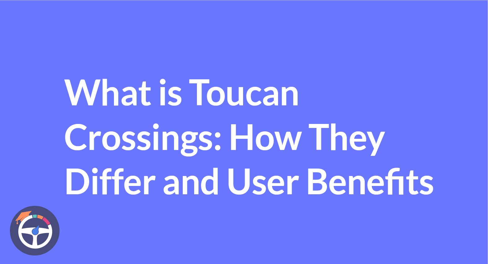 What is toucan crossing