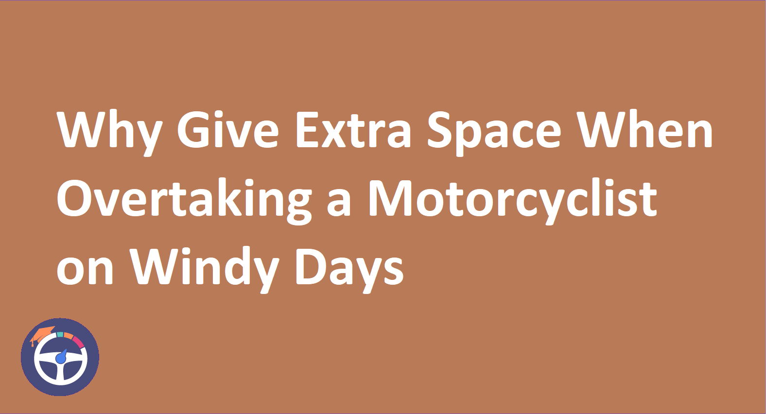 What should you do when overtaking a motorcyclist in strong winds