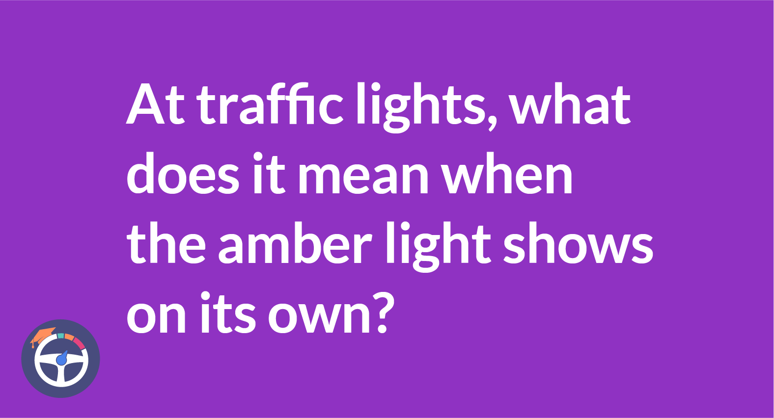 what should you do if the amber light shows on its own