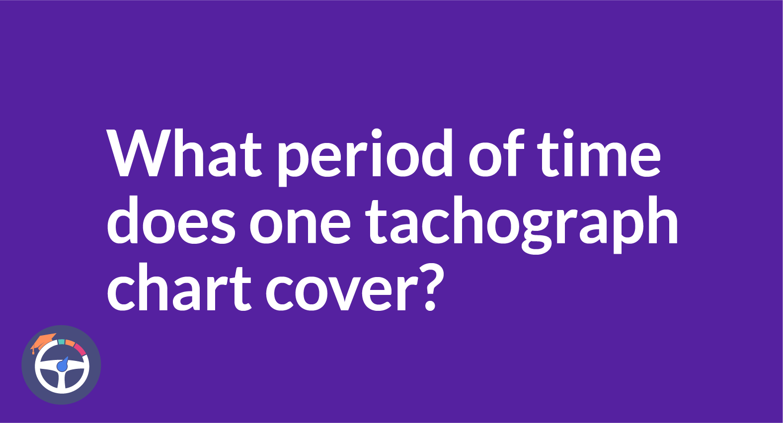 What period of time does one tachograph chart cover?