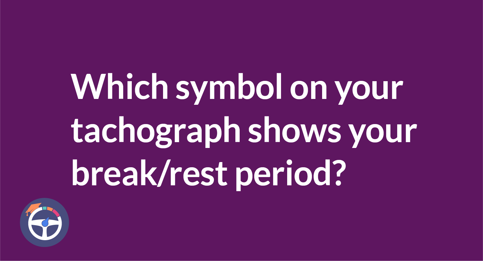 Tachograph Break Symbol