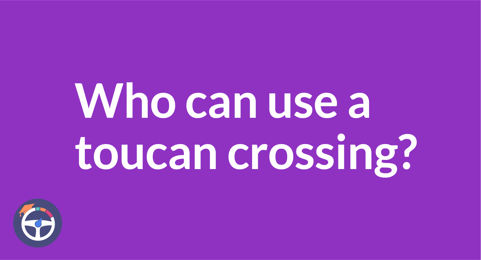 Who can use toucan crossing