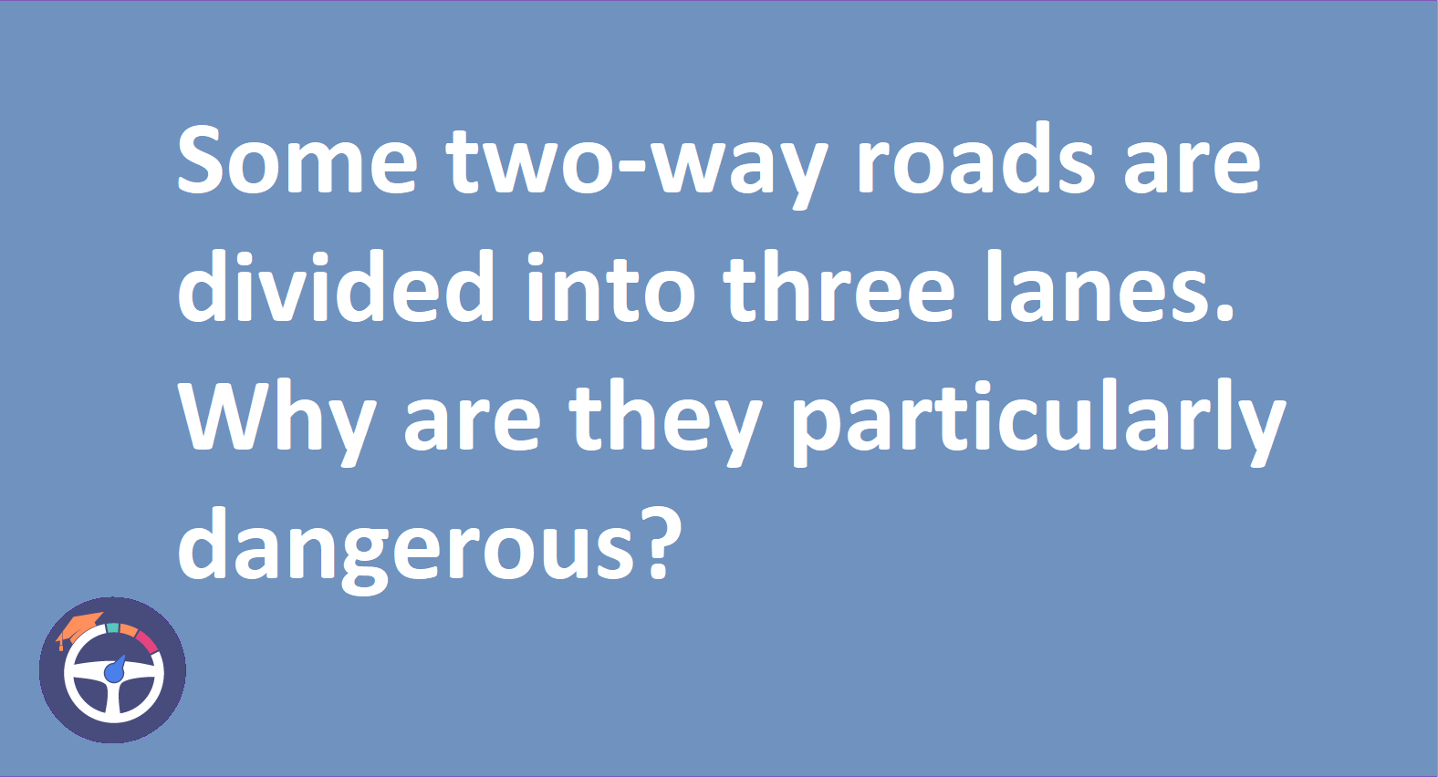 Two way roads with three lanes